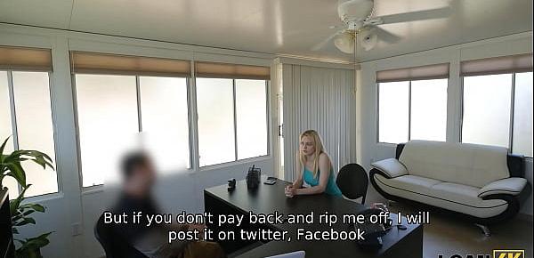 LOAN4K. Blonde cutie cant pay rent so she goes to the bank for a loan